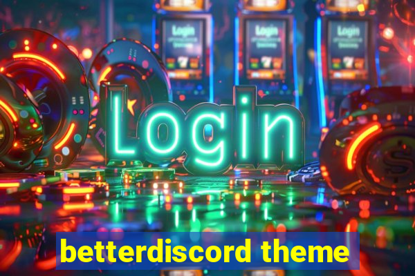 betterdiscord theme